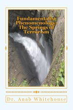 Fundamentalist Phenomenology - The Springs of Terrorism